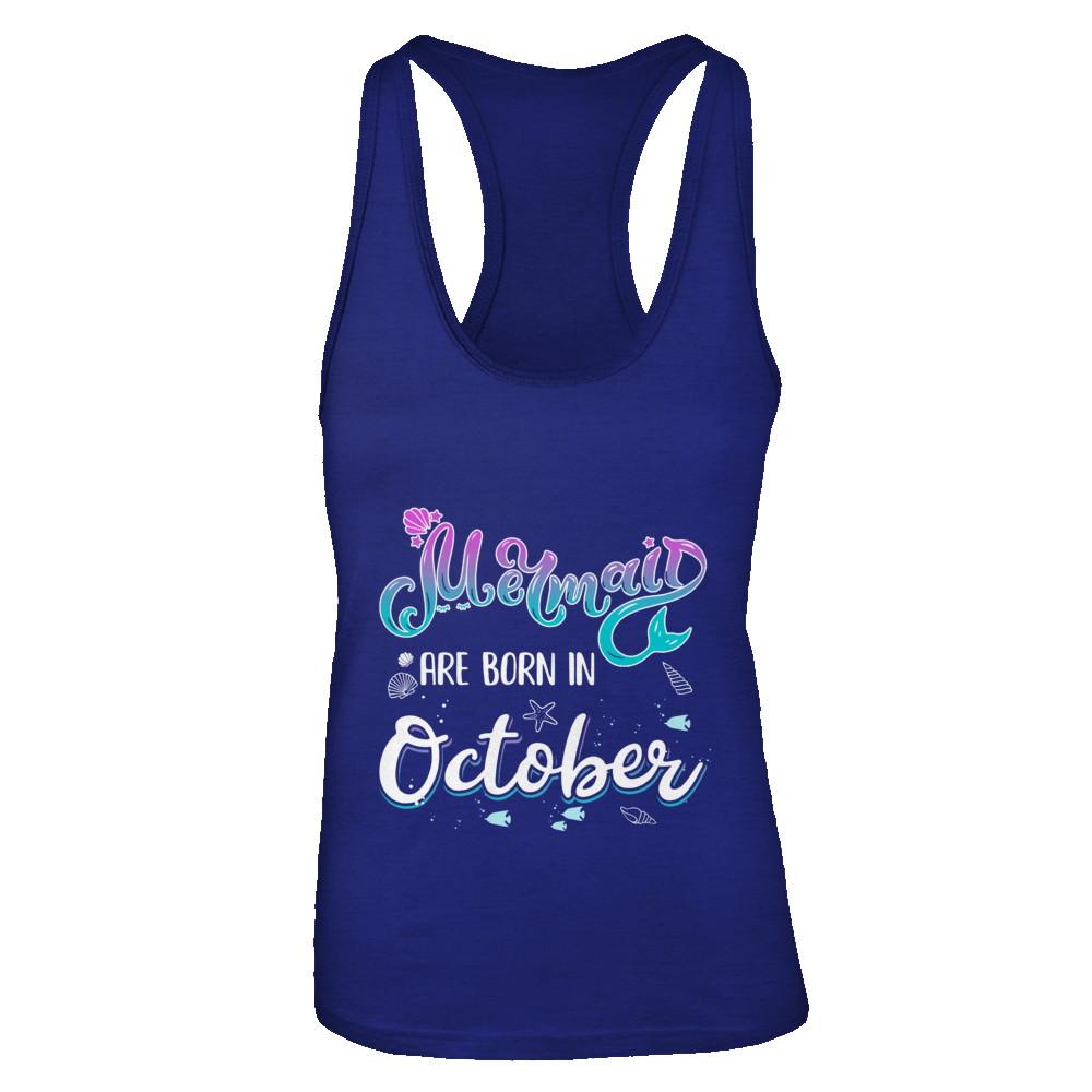 Mermaids Are Born In October Birthday Girl Gift-T-Shirt & Tank Top-Women's Ideal Racerback Tank-Royal