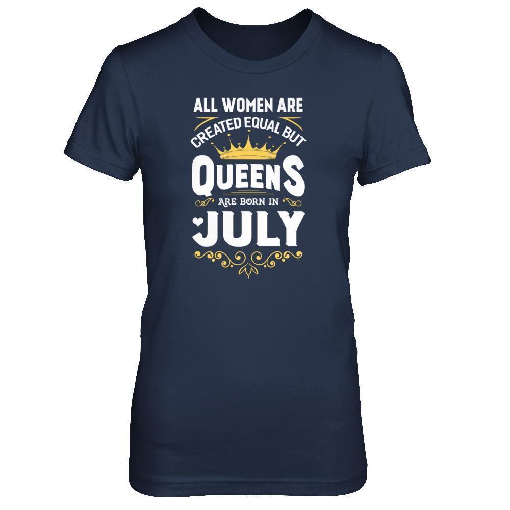 All Women Are Created Equal But Queens Are Born In July-T-Shirt & Tank Top-Women's T-Shirt-Navy