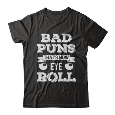 Bad Puns That's How Eye Roll-T-Shirt & Hoodie-Premium T-Shirt-Black