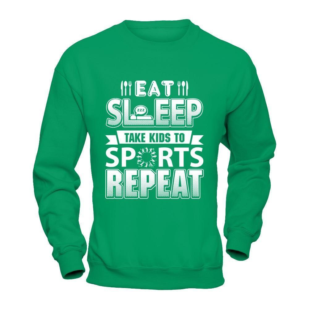 Eat Sleep Take Kids to Sports Repeat Funny Sports Mom-T-Shirt & Hoodie-