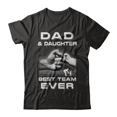 Dad And Daughter Best Team Ever Fathers Day-T-Shirt & Hoodie-Classic T-Shirt-Black