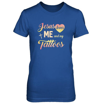Jesus Loves Me And My Tattoos Christian Gift-T-Shirt & Tank Top-Women's T-Shirt-Royal