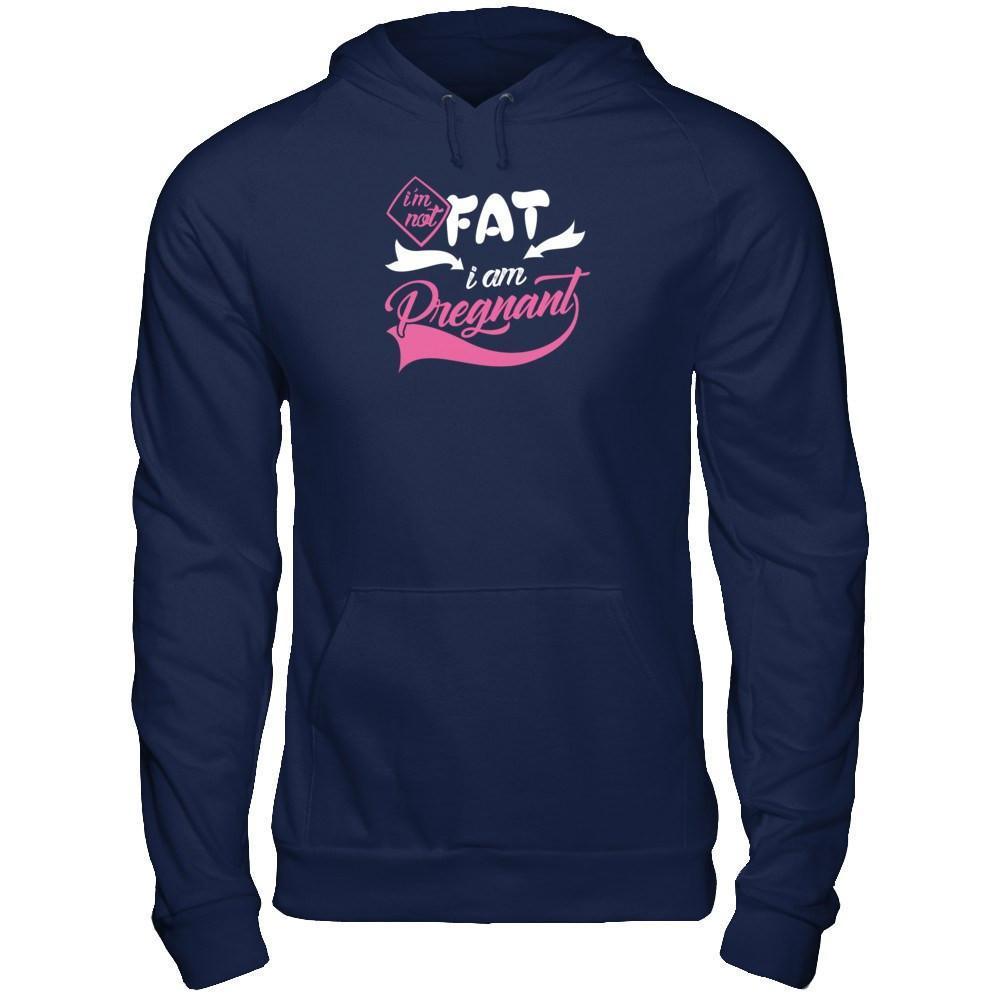 I'm Not Fat I Am Pregnant-T-Shirt & Tank Top-Pullover Hoodie-Navy
