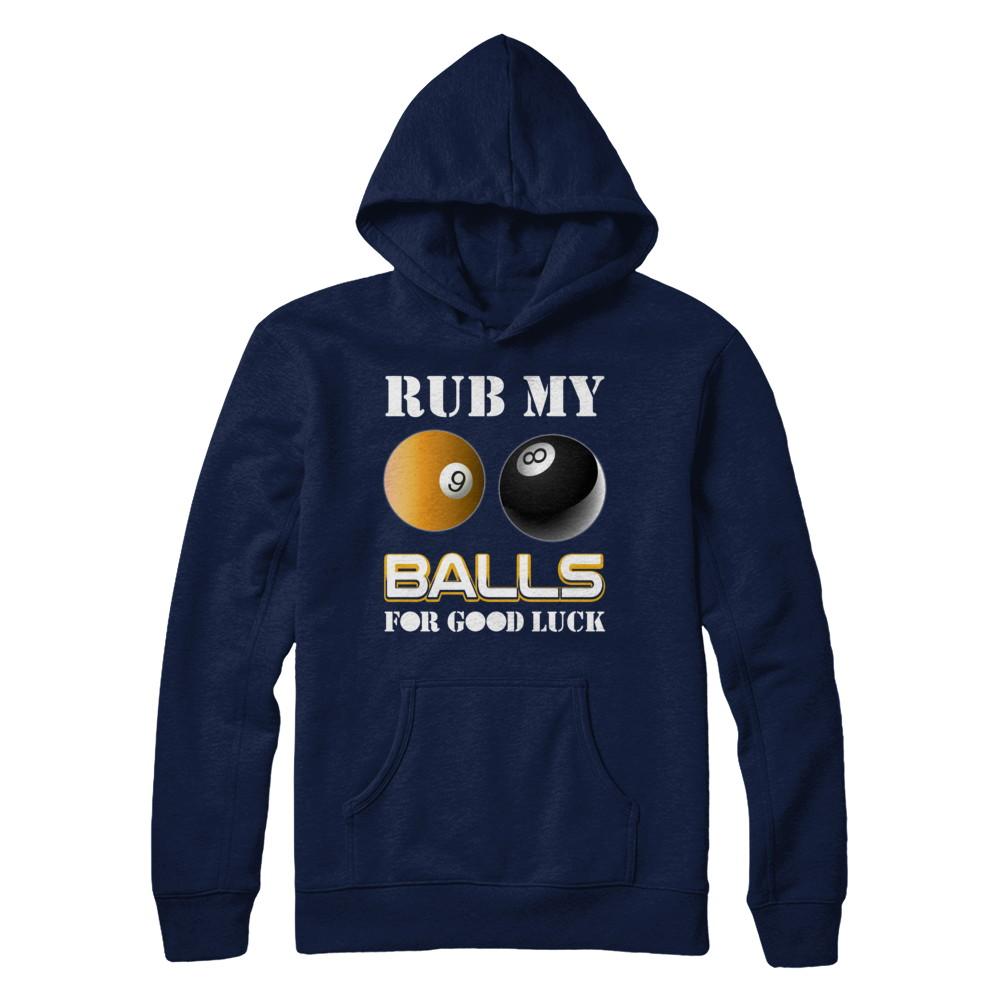 Funny Billiards Rub My Balls For Good Luck-T-Shirt & Hoodie-Pullover Hoodie-Navy