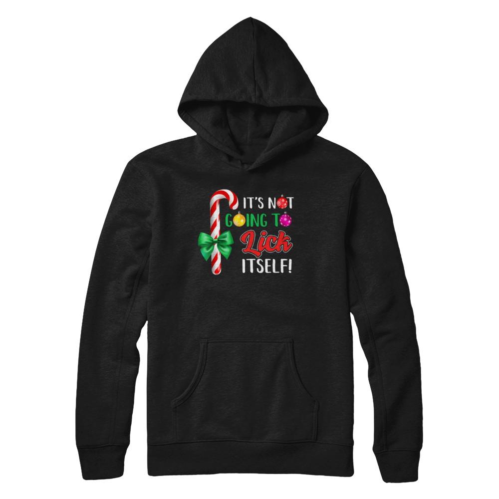 It's Not Going To Lick Itself Funny Candy Christmas-T-Shirt & Sweatshirt-Pullover Hoodie-Black
