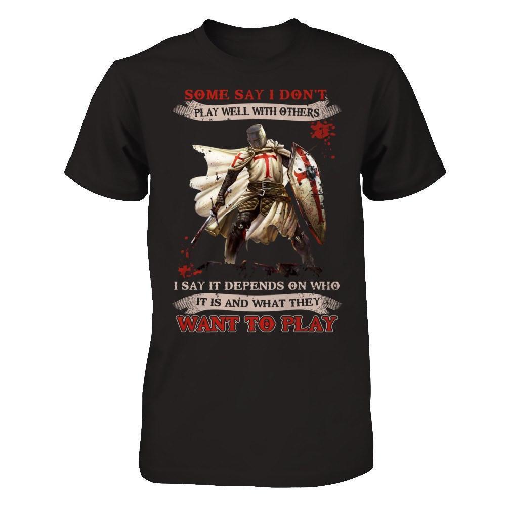 Knight Templar I Say It Depends On Who It Is And What They Want To Play