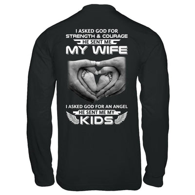 I Asked God Strength And Angel He Sent Me My Wife Kids-T-Shirt & Hoodie-Long Sleeve T-Shirt-Black