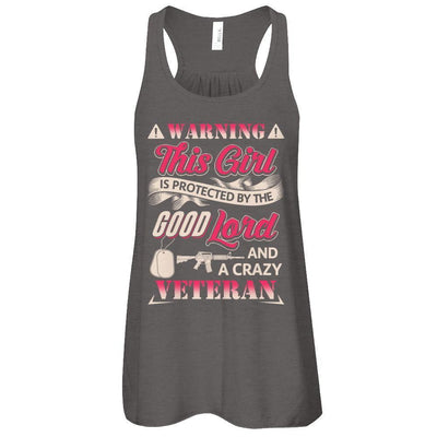 This Girl Is Protected By The Good Lord And A Crazy Veteran-T-Shirt & Tank Top-