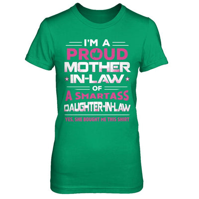 Proud Mother-In-Law Of A Smartass Daughter-In-Law-T-Shirt & Hoodie-Women's T-Shirt-Irish Green