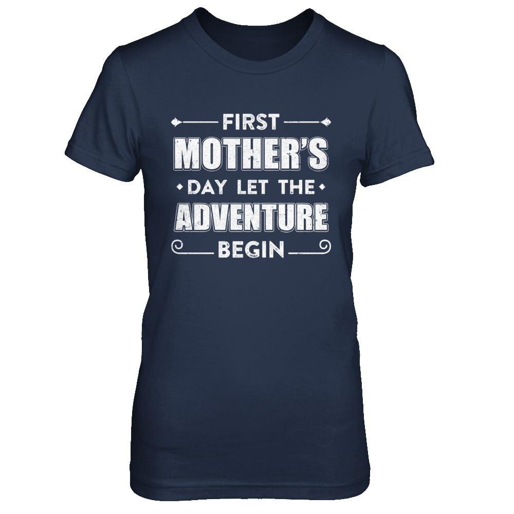First Mother's Day Let The Adventure Begin Mommy-T-Shirt & Hoodie-Women's T-Shirt-Navy