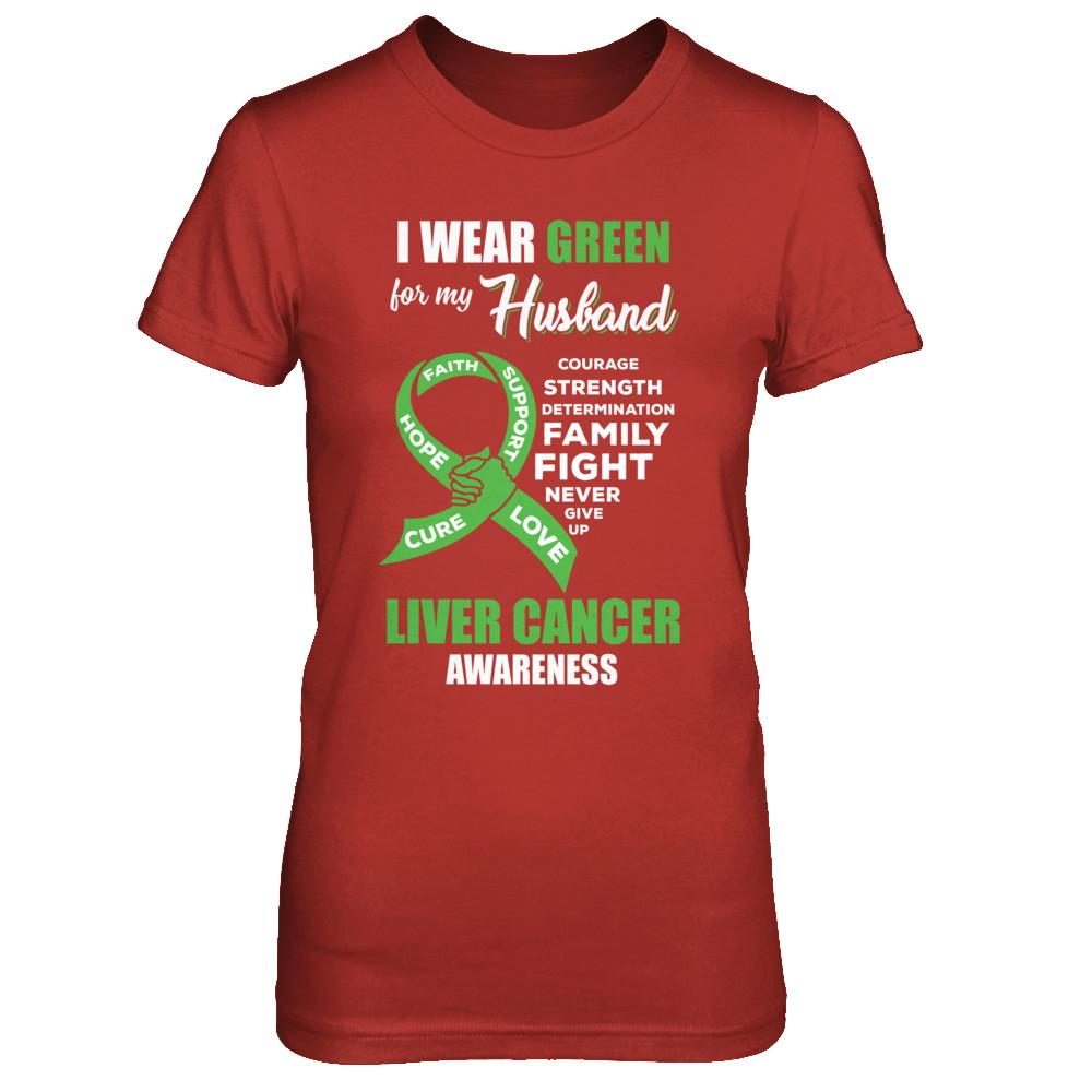 Liver Cancer I Wear Green For My Husband Wife-T-Shirt & Hoodie-Women's T-Shirt-Red