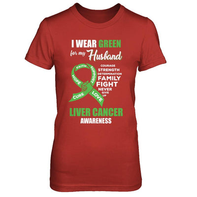 Liver Cancer I Wear Green For My Husband Wife-T-Shirt & Hoodie-Women's T-Shirt-Red