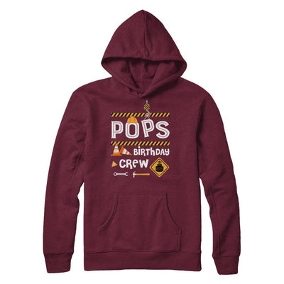 Pops Birthday Crew Construction Birthday Party Gift-T-Shirt & Hoodie-Pullover Hoodie-Maroon