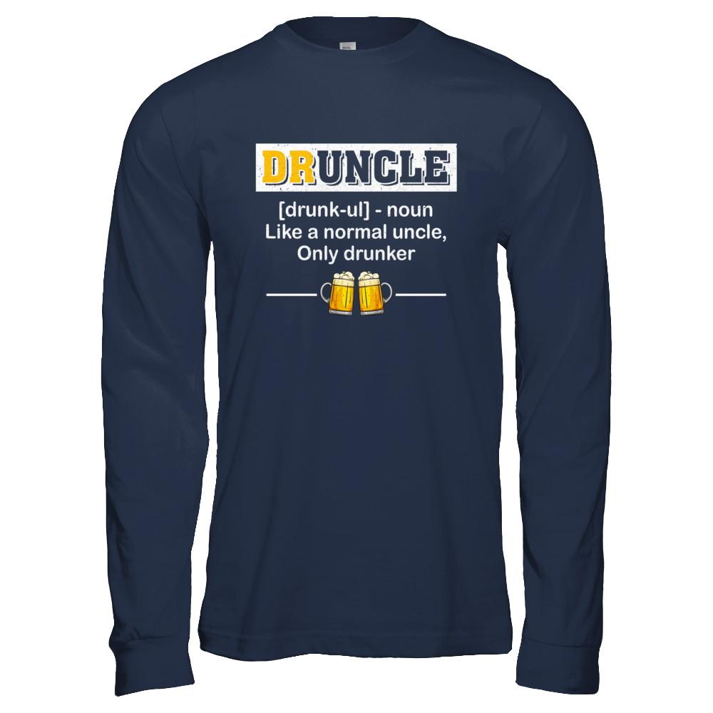 Druncle Like An Uncle Funny Beer Uncle Gifts-T-Shirt & Hoodie-Long Sleeve T-Shirt-Navy
