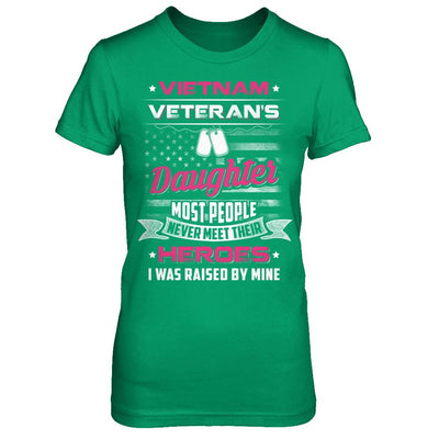 Vietnam Veteran's Daughter I Was Raised By Mine-T-Shirt & Hoodie-Women's T-Shirt-Irish Green