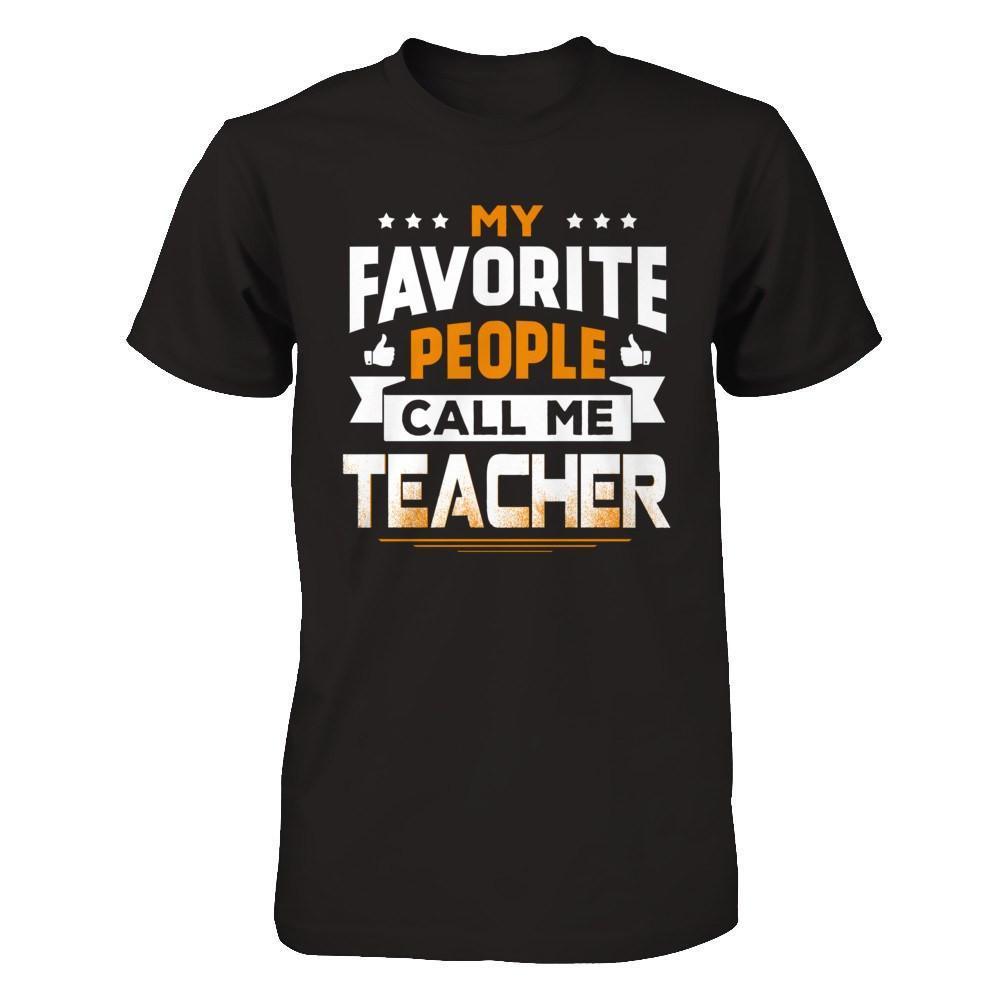 My Favorite People Call Me Teacher