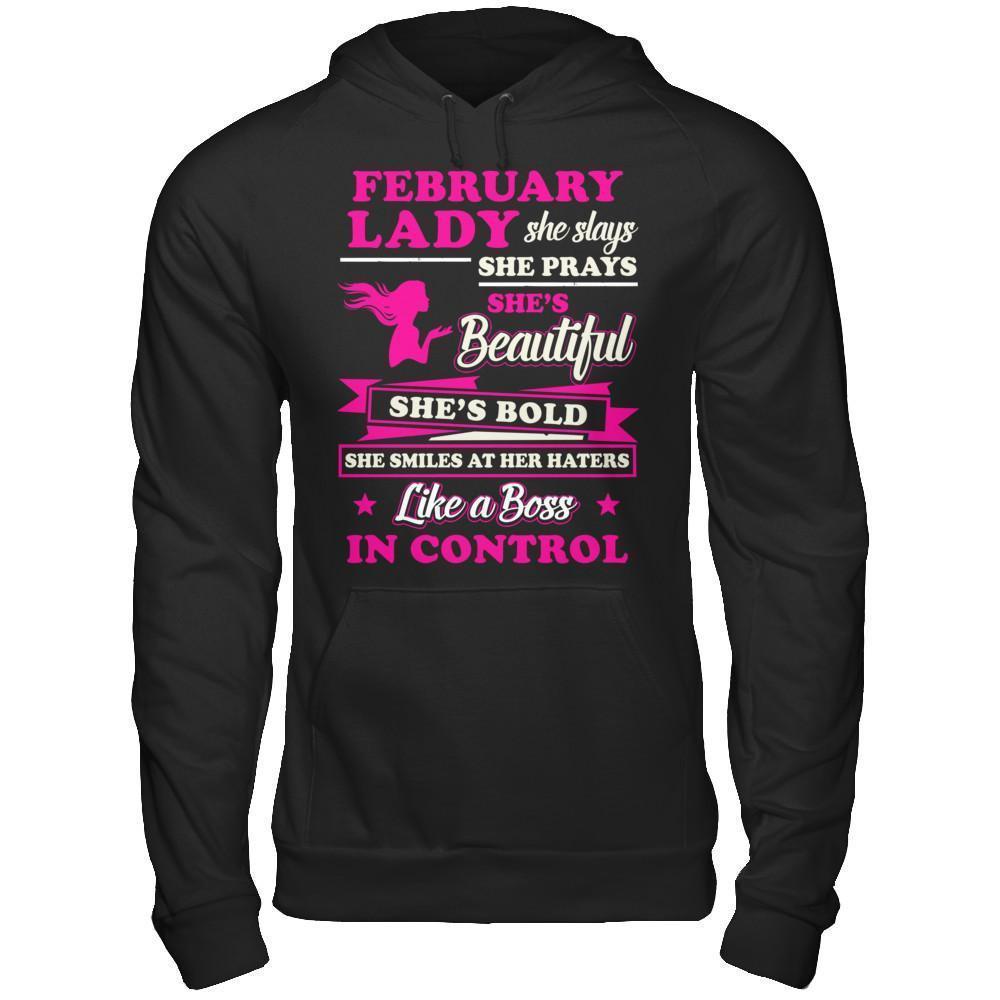 February Lady She Slays She Prays She's Beautiful She's Bold-T-Shirt & Hoodie-Pullover Hoodie-Black