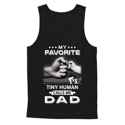 My Favorite Tiny Human Calls Me Dad-T-Shirt & Hoodie-Unisex Tank-Black
