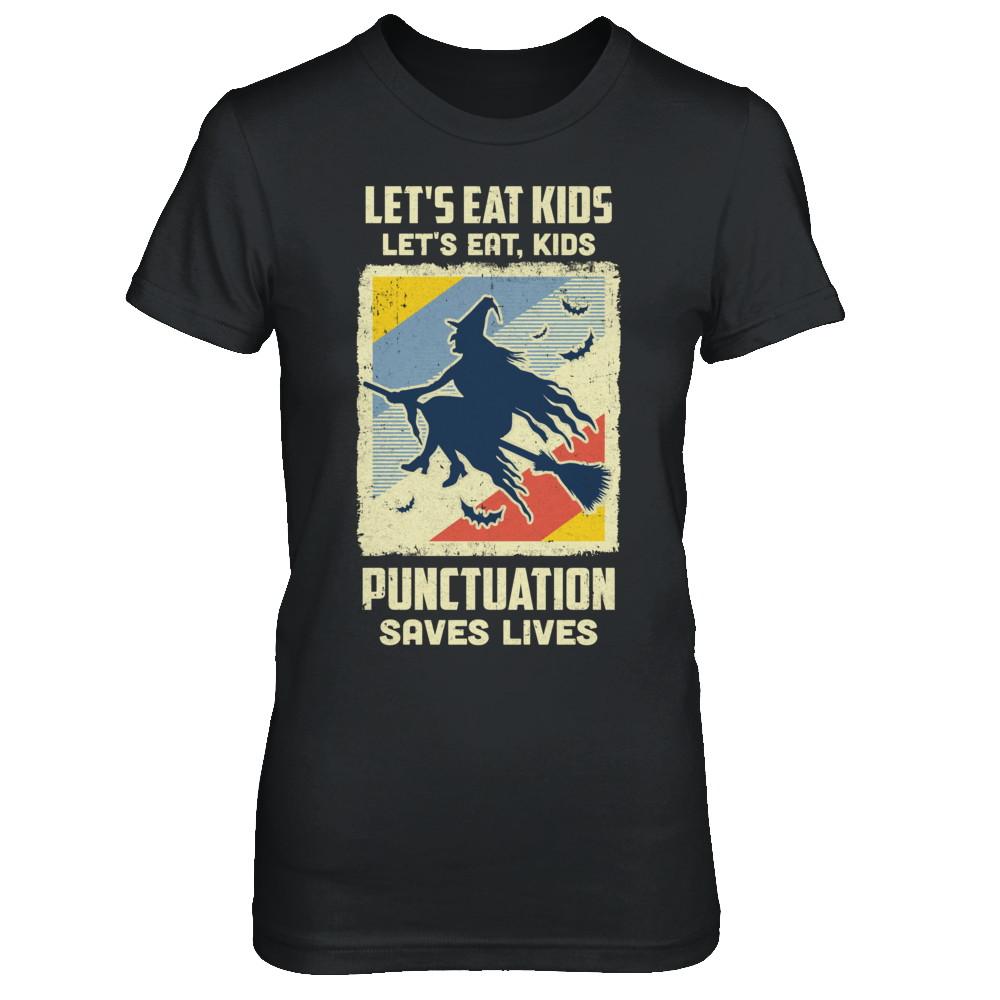 Let's Eat Kids Punctuation Saves Lives Vintage Halloween-T-Shirt & Hoodie-Women's T-Shirt-Black