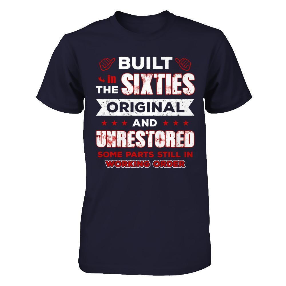 Built In The Sixties Original And Unrestored-T-Shirt & Hoodie-Premium T-Shirt-Midnight Navy