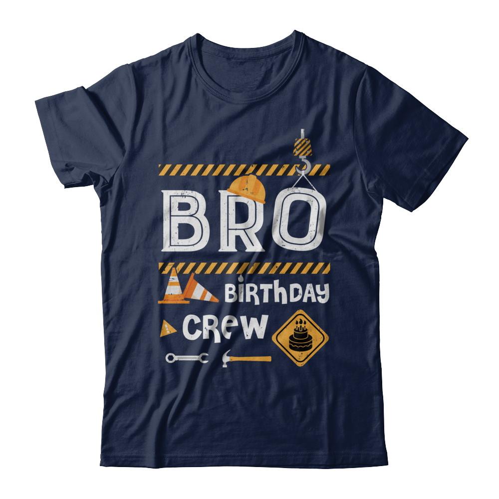 Brother Birthday Crew Construction Birthday Party Gift-T-Shirt & Hoodie-Classic T-Shirt-Navy