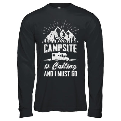 The Campsite Is Calling I Must Go Funny Camping-T-Shirt & Hoodie-Long Sleeve T-Shirt-Black