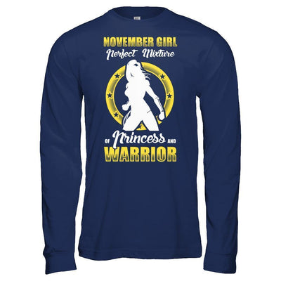 November Girl Perfect Mixture Of Princess And Warrior-T-Shirt & Hoodie-Long Sleeve T-Shirt-Navy