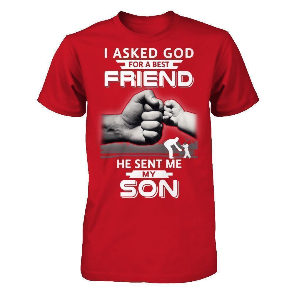 I Asked God For A Best Friend He Sent Me My Son-T-Shirt & Hoodie-Classic T-Shirt-Red