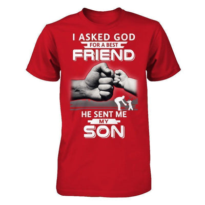I Asked God For A Best Friend He Sent Me My Son-T-Shirt & Hoodie-Classic T-Shirt-Red