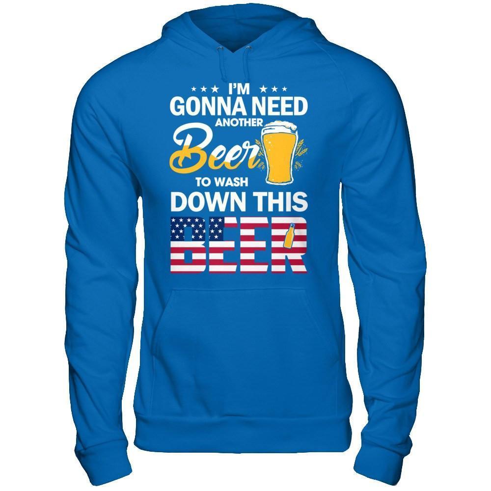 I'm Gonna Need Another Beer To Wash Down This Beer-T-Shirt & Hoodie-Pullover Hoodie-Royal
