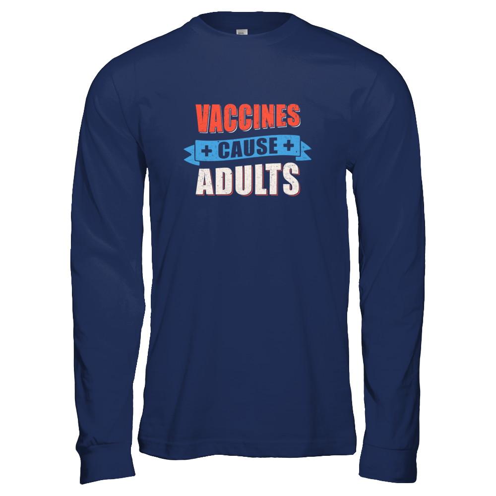 Vaccines Cause Adults-T-Shirt & Tank Top-Long Sleeve T-Shirt-Navy