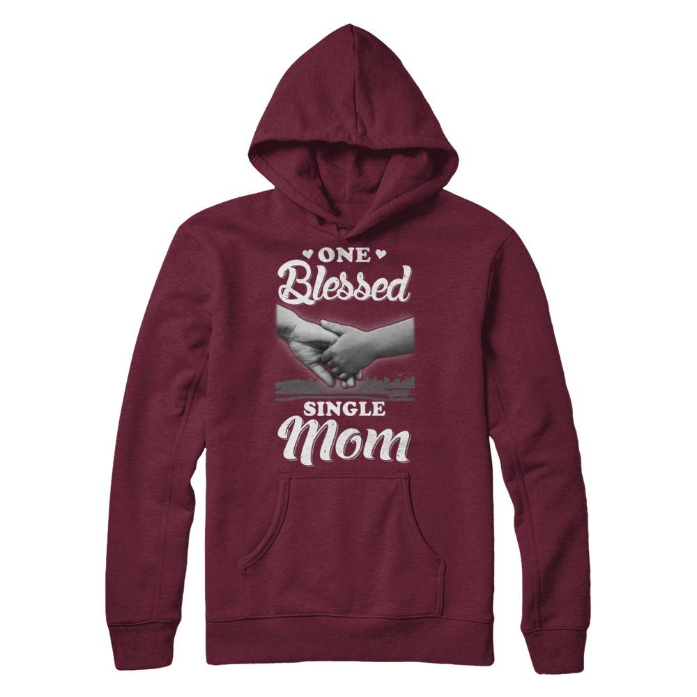 One Blessed Single Mom Mothers Day-T-Shirt & Hoodie-Pullover Hoodie-Maroon