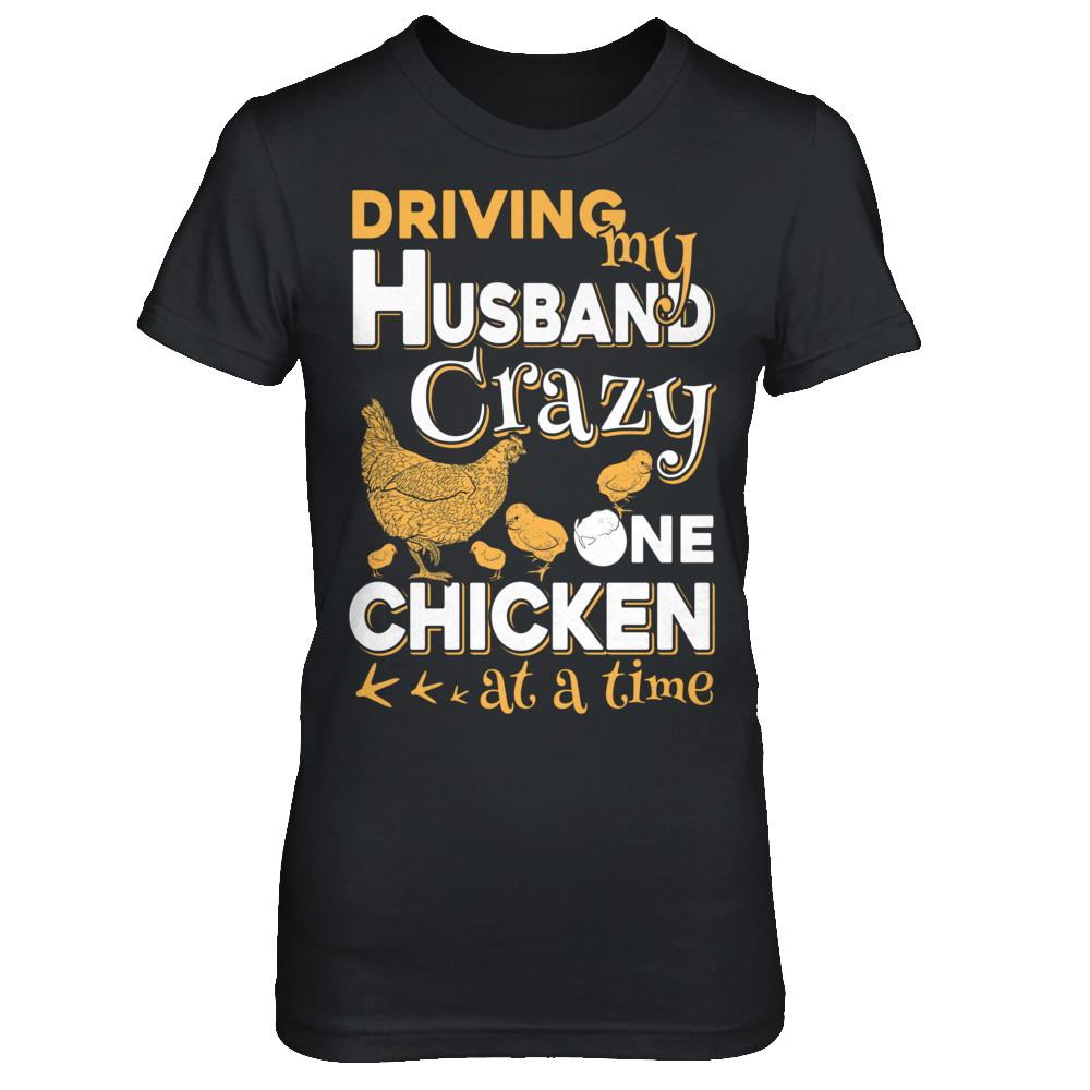 Driving My Husband Crazy One Chicken At A Time-T-Shirt & Hoodie-Women's T-Shirt-Black
