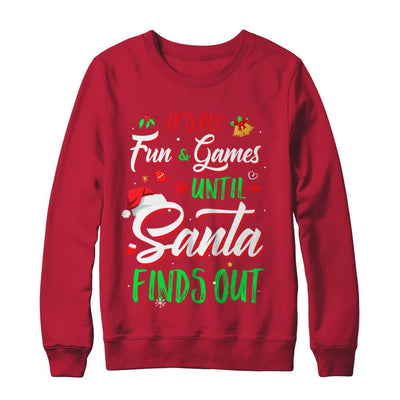 It's All Fun Games Until Santa Finds Out-T-Shirt & Sweatshirt-Crewneck Sweatshirt-Red