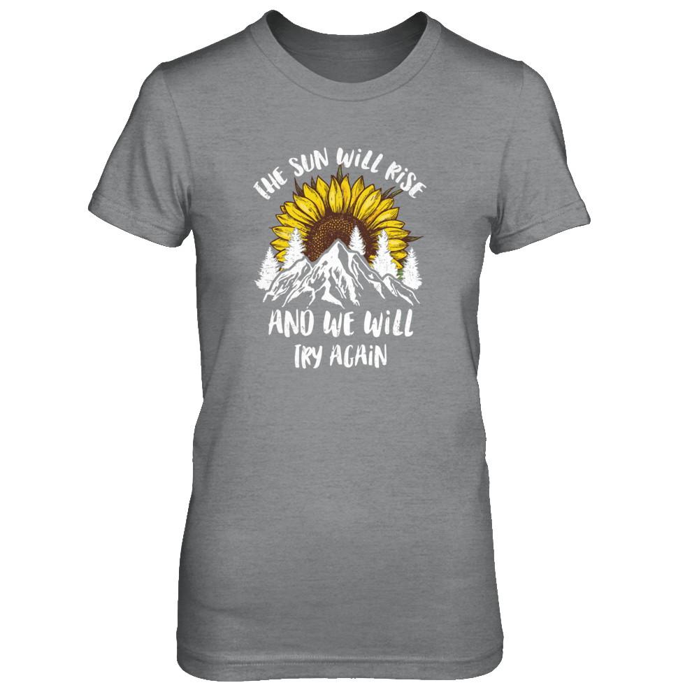 The Sun Will Rise And We Try Again Sunflower Mountain-T-Shirt & Tank Top-Women's T-Shirt-Sport Grey