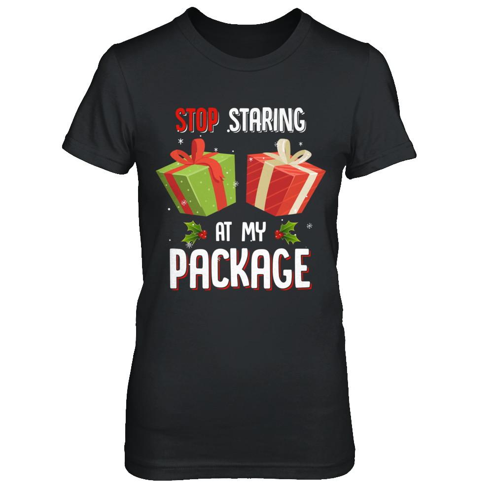 Stop Staring At My Package Funny Christmas-T-Shirt & Sweatshirt-Women's T-Shirt-Black
