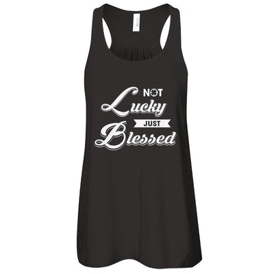 Not Lucky Just Blessed-T-Shirt & Tank Top-Women's Flowy Racerback Tank-Black