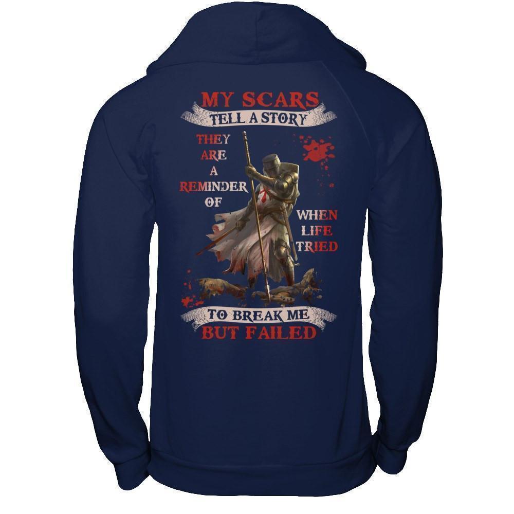 Knight Templar My Scars Tell A Story They Are A Reminder Of When Life Tried-T-Shirt & Hoodie-Pullover Hoodie-Navy