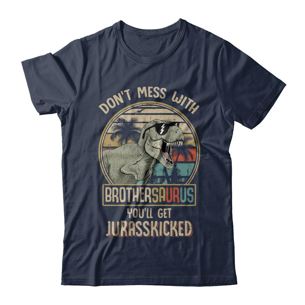 Don't Mess With Brothersaurus You'll Get Jurasskicked-T-Shirt & Hoodie-Classic T-Shirt-Navy
