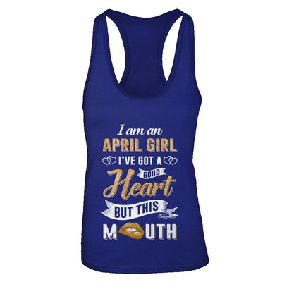 I Am An April Girl I've Got A Good Heart Birthday-T-Shirt & Tank Top-Women's Ideal Racerback Tank-Royal