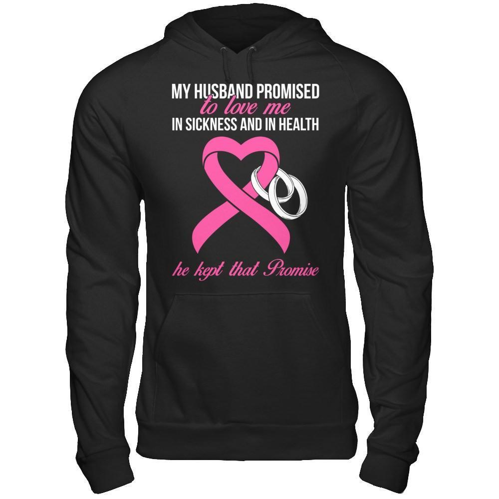 My Husband Promises To Love Me In Sickness Breast Cancer-T-Shirt & Hoodie-Pullover Hoodie-Black
