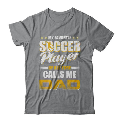 My Favorite Soccer Player Calls Me Dad Soccer-T-Shirt & Hoodie-Classic T-Shirt-Sport Grey