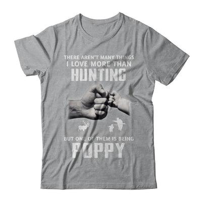 I Love More Than Hunting Being Poppy Funny Fathers Day-T-Shirt & Hoodie-Classic T-Shirt-Sport Grey