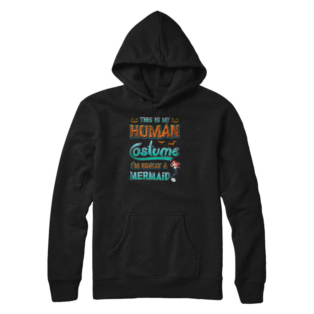 Mermaid Halloween My Human Costume I'm Really A Mermaid-T-Shirt & Tank Top-Pullover Hoodie-Black