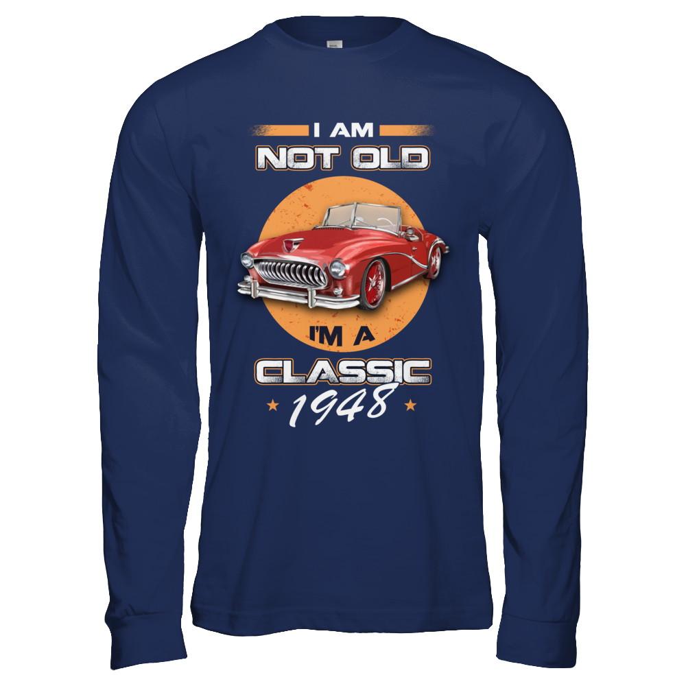 I'm Not Old I'm A Classic 1948 Car-T-Shirt & Hoodie-Long Sleeve T-Shirt-Navy
