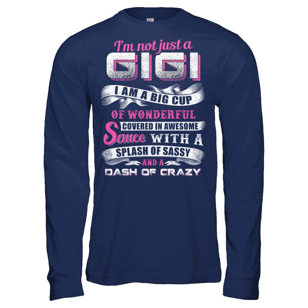 I'm Not Just A Gigi I'm A Big Cup Of Wonderful-T-Shirt & Hoodie-Long Sleeve T-Shirt-Navy