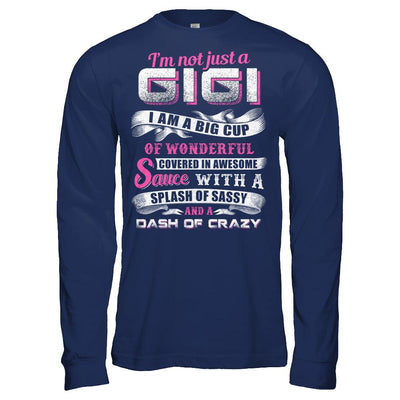 I'm Not Just A Gigi I'm A Big Cup Of Wonderful-T-Shirt & Hoodie-Long Sleeve T-Shirt-Navy