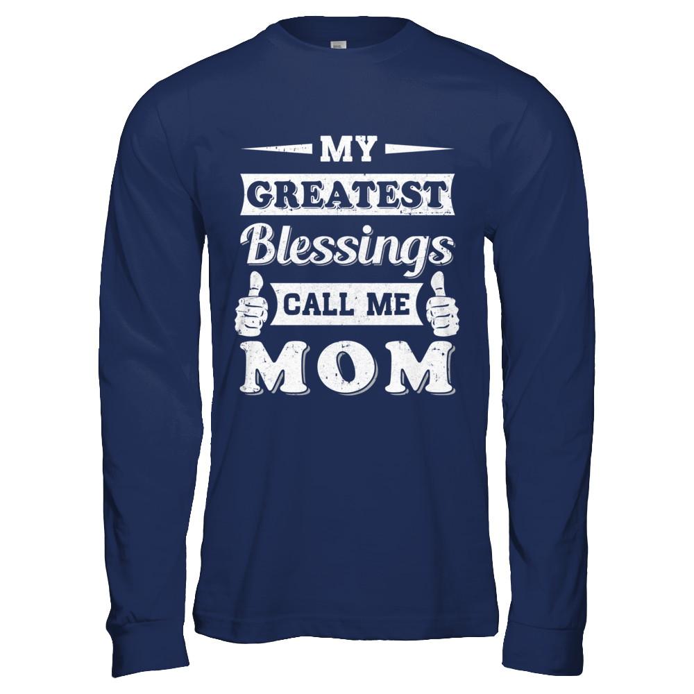 My Greatest Blessings Call Me Mom-T-Shirt & Hoodie-Long Sleeve T-Shirt-Navy