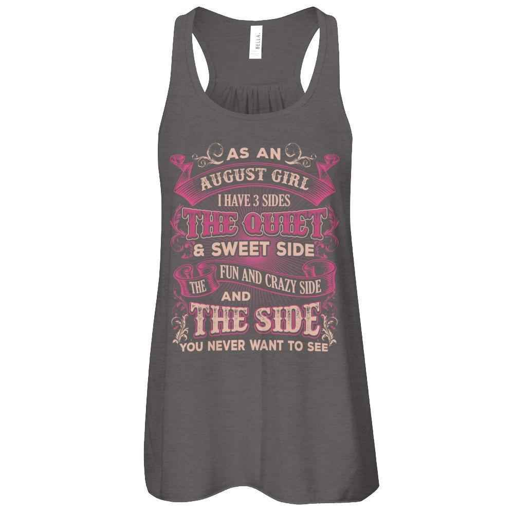 As An August Girl I Have 3 Sides Birthday Gift-T-Shirt & Tank Top-