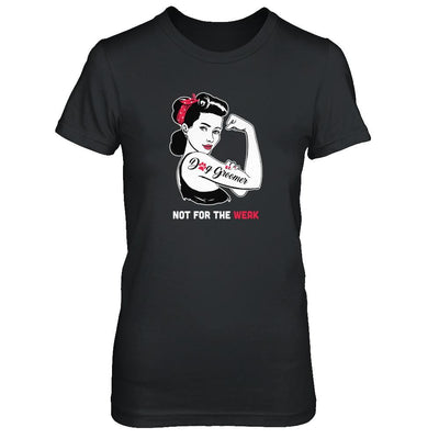 Dog Groomer Not For The Weak Strong For Women-T-Shirt & Tank Top-Women's T-Shirt-Black